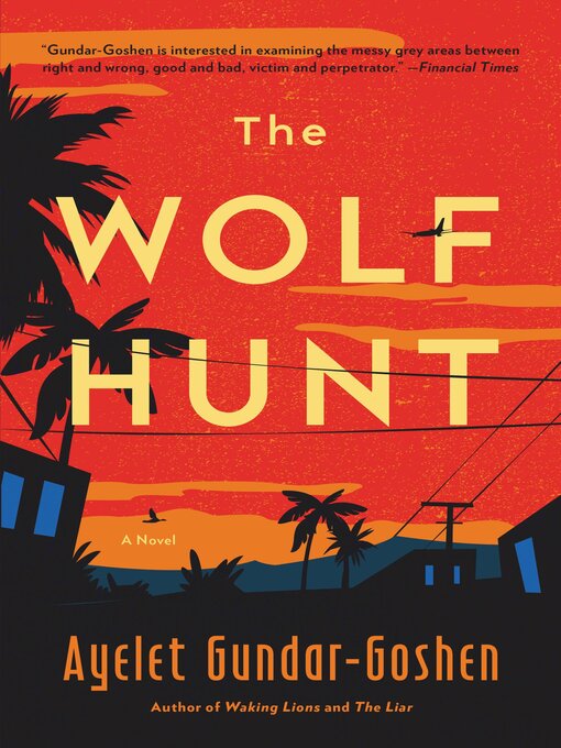 Title details for The Wolf Hunt by Ayelet Gundar-Goshen - Available